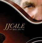 輸入盤 J.J. CALE / ROLL ON [CD]