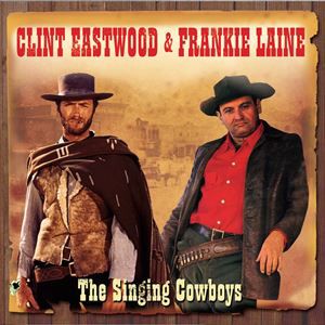 輸入盤 CLINT EASTWOOD ＆ FRANKIE LAINE / SINGING COWBOYS [2CD]