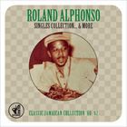 輸入盤 ROLAND ALPHNSO / SINGLES COLLECTION . . . ＆ MORE ： CLASSIC JAMAICAN COLLECTION ’60 - ’62 [2CD]