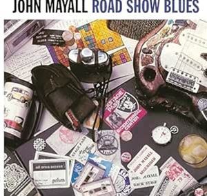 輸入盤 JOHN MAYALL / ROAD SHOW BLUES [LP]