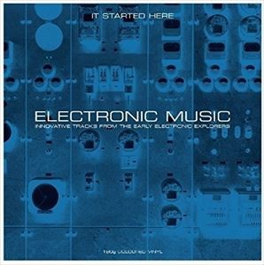 輸入盤 VARIOUS / ELECTRONIC MUSIC IT STARTED HERE [2LP]