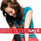 輸入盤 BRITT NICOLE / SAY IT [CD]