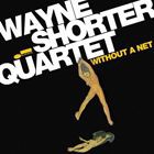 輸入盤 WAYNE SHORTER / WITHOUT A NET [CD]