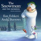 輸入盤 ILAN ESHKERI ＆ ANDY BURROWS / SNOWMAN ＆ THE SNOWDOG ： ORIGINAL SOUNDTRACK [CD]