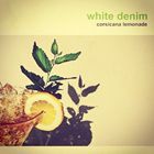 輸入盤 WHITE DENIM / CORSICANA LEMONADE [CD]