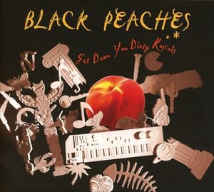 輸入盤 BLACK PEACHES / GET DOWN YOU DIRTY RASCALS [CD]