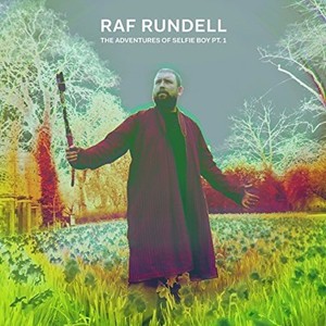 輸入盤 RAF RUNDELL / ADVENTURES OF SELFIE BOY PT. 1 [CD]