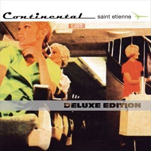 輸入盤 SAINT ETIENNE / CONTINENTAL （DLX） [2CD]