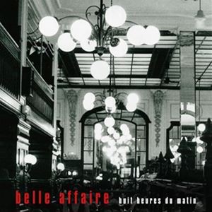 輸入盤 BELLE AFFAIRE / HUIT HEURES DU MATIN [CD]