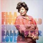 輸入盤 ELLA FITZGERALD / SINGS BALLADS FOR LOVERS [CD]