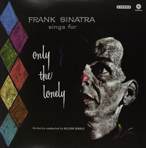 輸入盤 FRANK SINATRA / ONLY THE LONELY [LP]