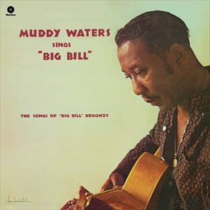 輸入盤 MUDDY WATERS / SINGS BIG BILL BROONZY ＋ 2 BONUS TRACKS [LP]