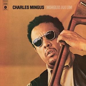 輸入盤 CHARLES MINGUS / MINGUS AH UM [LP]