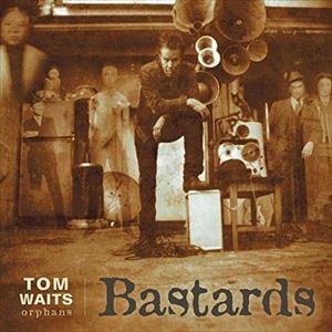 輸入盤 TOM WAITS / BASTARDS （ORPHANS） [CD]