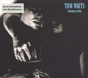 輸入盤 TOM WAITS / FOREIGN AFFAIRS （REMASTERED） [LP]