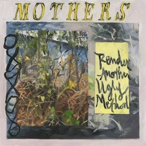 輸入盤 MOTHERS / RENDER ANOTHER UGLY METHOD [2LP]