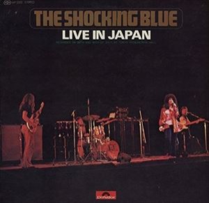 輸入盤 SHOCKING BLUE / LIVE IN JAPAN [CD]