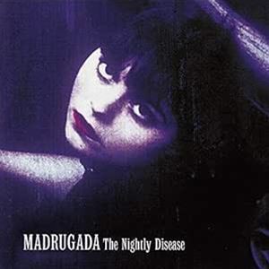 輸入盤 MADRUGADA / NIGHTLY DISEASE [CD]