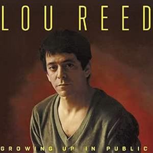 輸入盤 LOU REED / GROWING UP IN PUBLIC [CD]