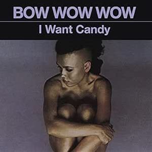 輸入盤 BOW WOW WOW / I WANT CANDY [CD]