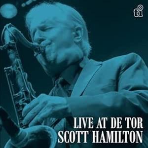 輸入盤 SCOTT HAMILTON / LIVE AT DE TOR [CD]