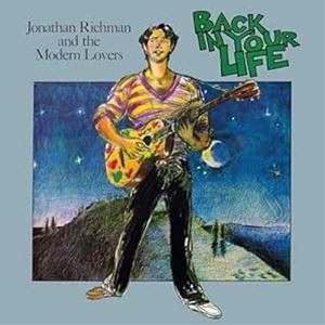 輸入盤 JONATHAN RICHMAN ＆ THE MODERN LOVERS / BACK IN YOUR LIFE （TURQUOISE COLOURED） [LP]