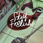 輸入盤 STAY FOOLISH / STAY FOOLISH （EP） [CD]