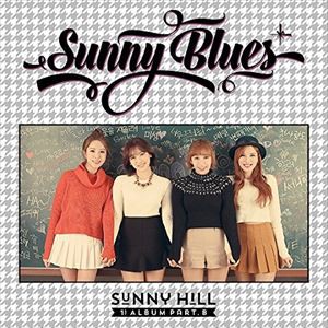 輸入盤 SUNNY HILL / 1ST ALBUM PART. B ： SUNNY BLUES [CD]