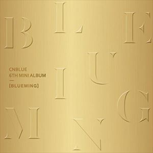 輸入盤 CNBLUE / 6TH MINI ALBUM ： BLUEMING （A-VER） [CD]