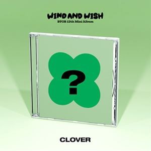 輸入盤 BTOB / 12TH MINI ALBUM ： WIND AND WISH （CLOVER VER） [CD]