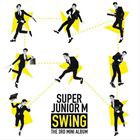 輸入盤 SUPER JUNIOR M / 3RD MINI ALBUM ： SWING [CD]