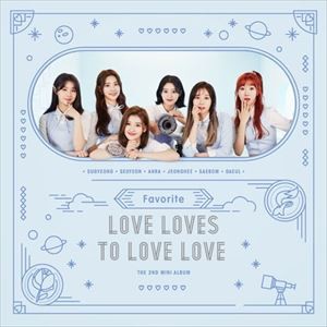 輸入盤 FAVORITE / 2ND MINI ALBUM ： LOVE LOVES TO LOVE LOVE [CD]
