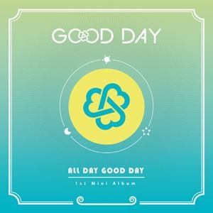 輸入盤 GOOD DAY / 1ST MINI ALBUM ： ALL DAY GOOD DAY [CD]