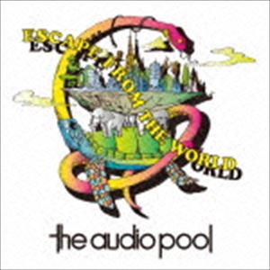 the audio pool / Escape from the World [CD]