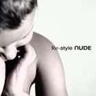 NUDE / Re-style [CD]