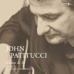 John Patitucci（ac-b、el-b） / Irmaos de Fe [CD]