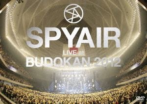 SPYAIR／SPYAIR LIVE at 武道館 2012 [DVD]