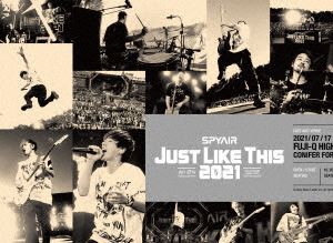 SPYAIR／JUST LIKE THIS 2021（完全生産限定盤） [DVD]