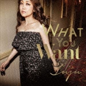 JUJU / What You Want（初回生産限定盤／CD＋DVD） [CD]