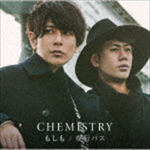 CHEMISTRY / もしも／夜行バス（通常盤） [CD]