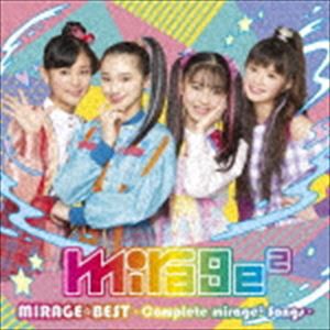 mirage2 / MIRAGE☆BEST 〜Complete mirage2 Songs〜（通常盤） [CD]