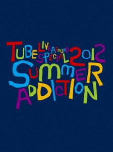 TUBE Live Around Special 2012 -SUMMER ADDICTION-（初回生産限定盤） [Blu-ray]