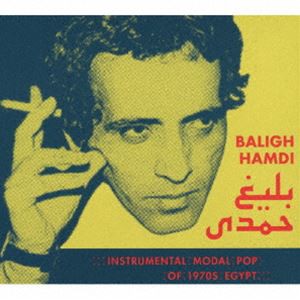 バリグ・ハムディ / 70年代エジプトのインストゥルメンタル・モーダル・ポップ [CD]