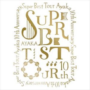 絢香 10th Anniversary SUPER BEST TOUR [Blu-ray]