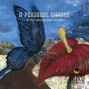 PRISM / A PERSONAL CHANGE [CD]