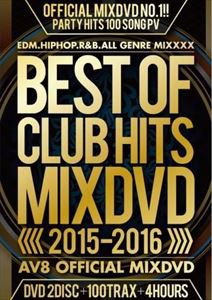 AV8 ALL STARS／BEST OF CLUB HITS 2015-2016 AV8 OFFICIAL MIXDVD [DVD]