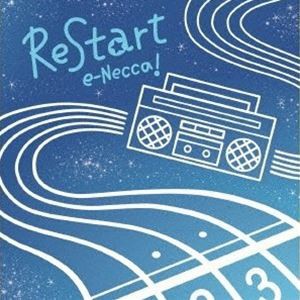 e-Necca! / ReStart [CD]
