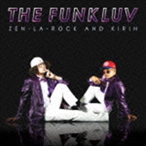 ZEN-LA-ROCK × KIRIN / theFunkluv [CD]