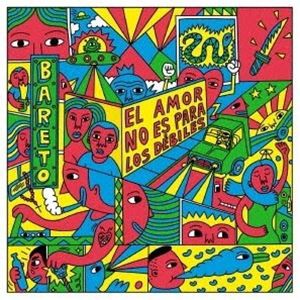 Bareto / El Amor No Es Para Los Debiles [CD]