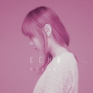 ユカリ / Echo [CD]